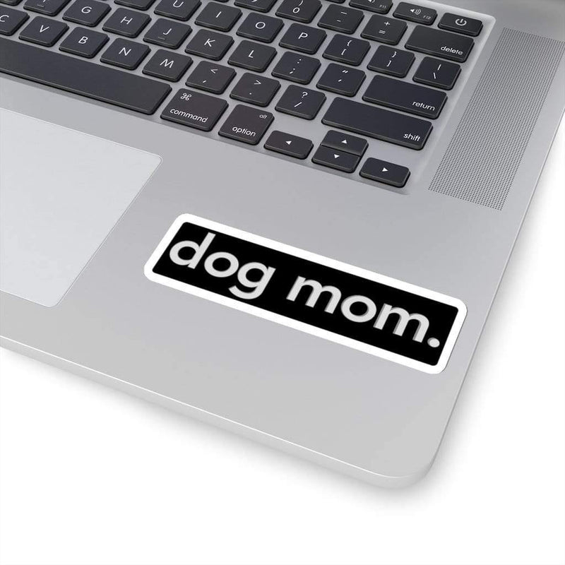 Dog Mom Sticker White / 4" × 4" Dryp Factory