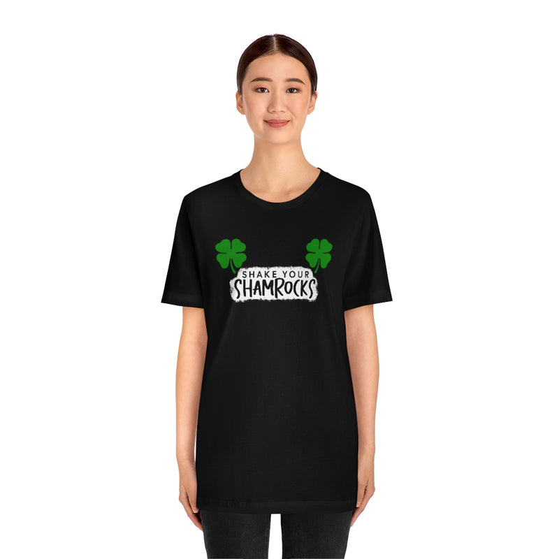Shake Your Shamrocks T-Shirt Funny St. Patty's Day Graphic Tee
