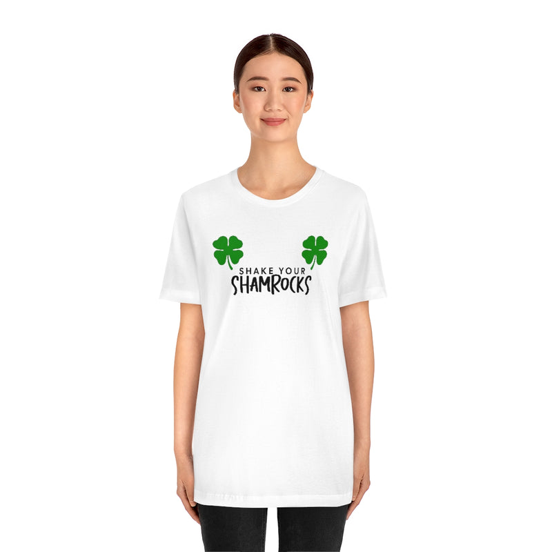 Shake Your Shamrocks T-Shirt Funny St. Patty's Day Graphic Tee