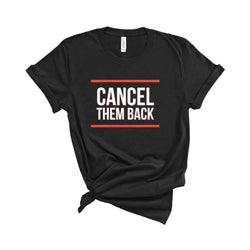 Cancel Them Back T-Shirt Black / XS Dryp Factory