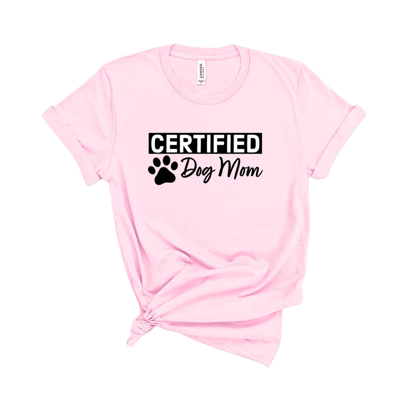 Certified Dog Mom T-Shirt