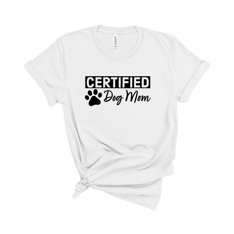 Certified Dog Mom T-Shirt
