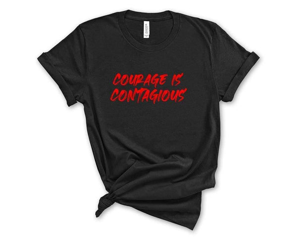 Courage is Contagious T-Shirt Black / L