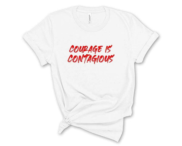 Courage is Contagious T-Shirt White / S