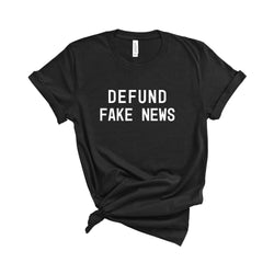Defund Fake News T-Shirt Black / L Dryp Factory