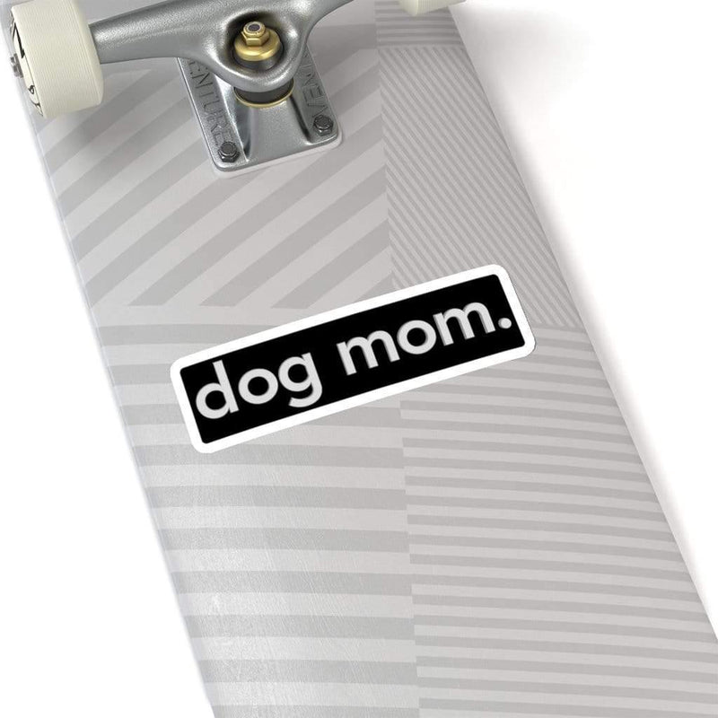 Dog Mom Sticker White / 6" × 6" Dryp Factory