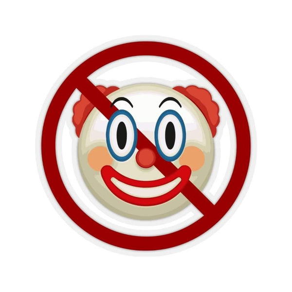 Don't Be A Clown Emoji Kiss-Cut Sticker 2" × 2" / Transparent
