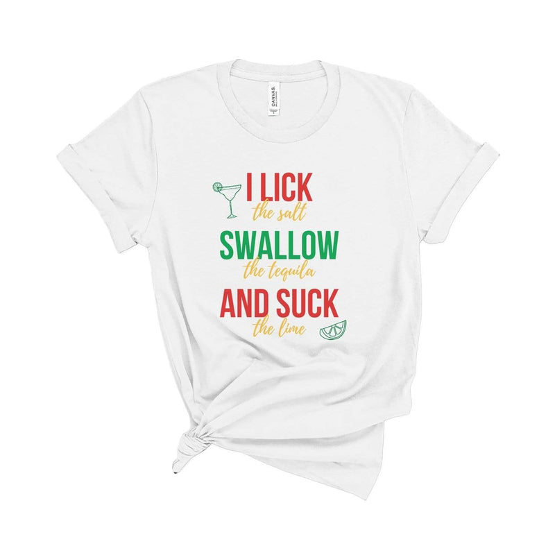 Lick Salt, Swallow Tequila, Suck Lime Funny Cinco de Mayo T-Shirt White / XS Dryp Factory