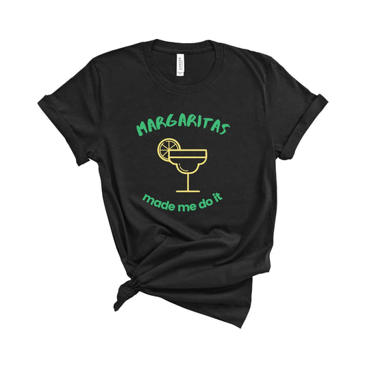 Margaritas Made Me Do It Cinco de Mayo T-Shirt Black / L Dryp Factory
