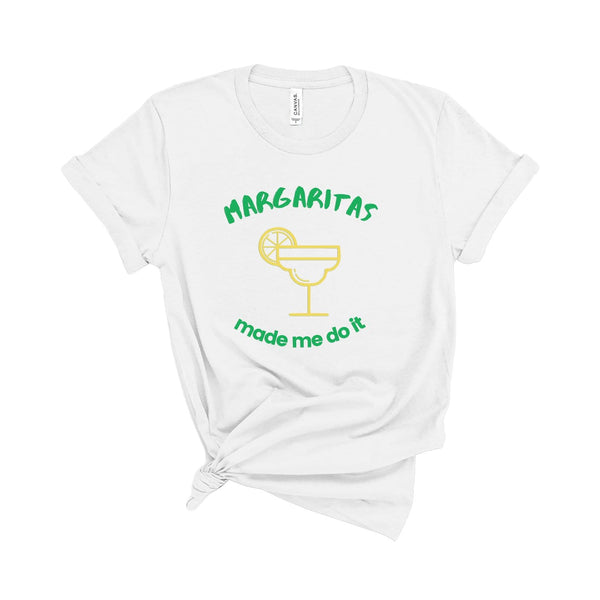 Margaritas Made Me Do It Cinco de Mayo T-Shirt White / XS Dryp Factory